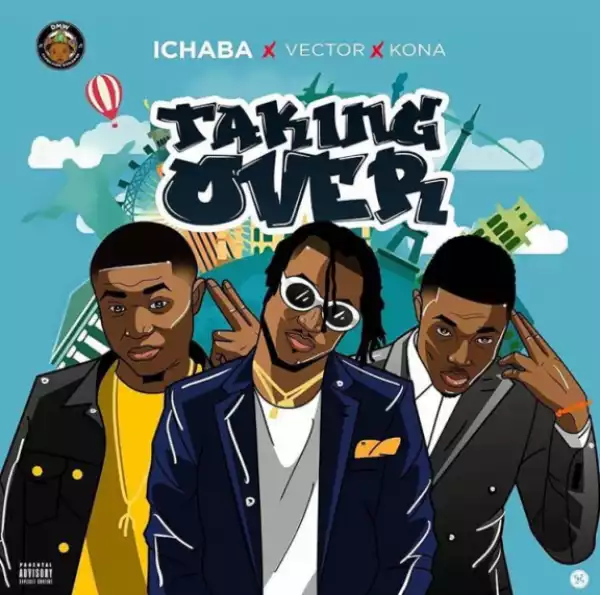 Ichaba - Taking Over ft. Vector & Kona